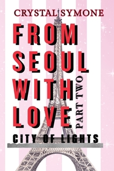 Paperback From Seoul With Love Part Two City of Lights [Large Print] Book