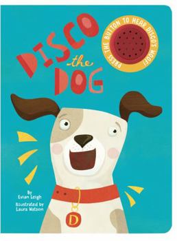 Disco the Dog - Sound Book - Novelty Book - Interactive Children's Board Book