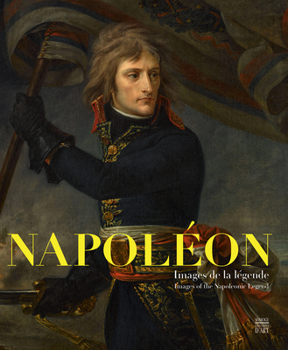 Paperback Napol?on: Images of the Napoleonic Legend [French] Book
