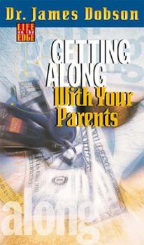Paperback Getting Along With Your Parents: Life on the Edge Book