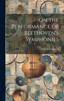 Hardcover On the Performance of Beethoven's Symphonies Book