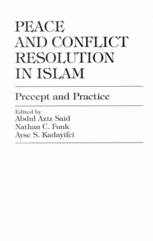 Paperback Peace and Conflict Resolution in Islam: Precept and Practice Book