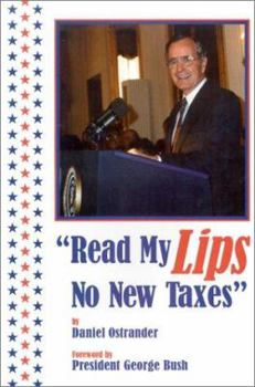 Hardcover Read My Lips: No New Taxes Book
