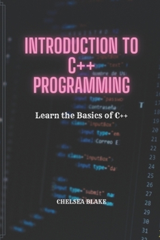 Paperback Introduction to C++ Programming: Learn the Basics of C++ Book