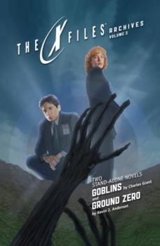 X-Files Archives Volume 3: Goblins & Ground Zero - Book  of the X-Files