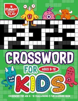 Paperback Crossword for Age 9 - 12 Challenging & Fun Learning Book: Crossword Books for Adults for Smart & Clever Kids with Fresh & Exciting Look [Large Print] Book