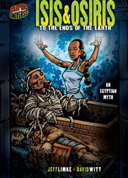Library Binding Isis & Osiris: To the Ends of the Earth [an Egyptian Myth] Book