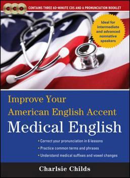 Audio CD Improve Your American English Accent Medical English with Three Audio CDs [With Booklet] Book