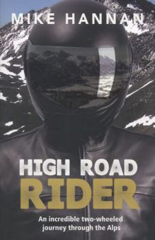 Paperback High Road Rider: An Incredible Two-Wheel Journey Through the Alps Book