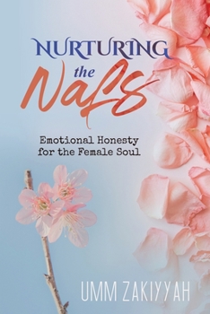 Paperback Nurturing the Nafs: Emotional Honesty for the Female Soul Book