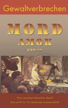Paperback Gewaltverbrechen: Mord, Amok und Co [German] Book