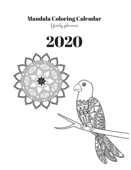Paperback Mandala Coloring Calendar 2020: Yearly planner - 148 pages, 8,5" x 11" (version 11) Book