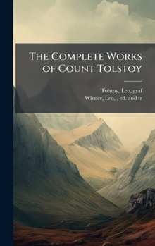 The Complete Works of Count Tolstoy
