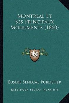 Paperback Montreal Et Ses Principaux Monuments (1860) [French] Book