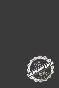 Beste Barkeeperin der Welt: inkl. Kalender für 2020 | Das perfekte Geschenk für Barkeeperinnen |  Geschenkidee | Geschenke (German Edition)