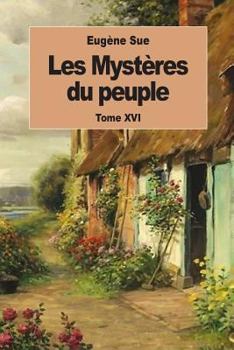 Paperback Les Mystères du peuple: Tome XVI [French] Book