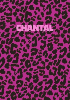 Chantal: Personalized Pink Leopard Print Notebook (Animal Skin Pattern). College Ruled (Lined) Journal for Notes, Diary, Journaling. Wild Cat Theme Design with Cheetah Fur Graphic