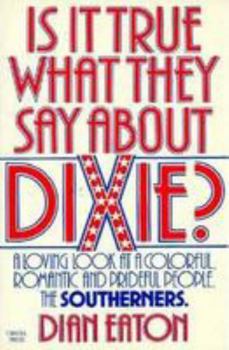 Paperback Is It True What They Say About Dixie? Book