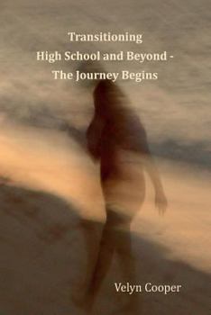 Paperback Transitioning High School and Beyond - The Journey Begins Book