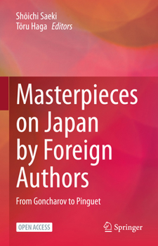 Hardcover Masterpieces on Japan by Foreign Authors: From Goncharov to Pinguet Book