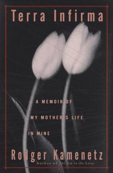 Hardcover Terra Infirma : A Memoir of My Mother's Life in Mine Book