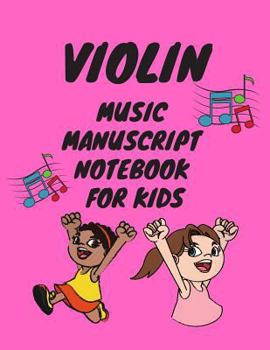 Violin Music Manuscript Notebook for Kids: Great for Beginners Advanced Kids Students Musicians Composers, 8 Staves, Table of Contents with Page Numbers, White Paper 8.5x11 109 Pages