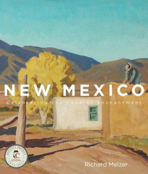 Hardcover New Mexico: A Celebration of the Land of Enchantment Book
