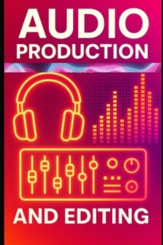 Paperback Audio Production and Editing Book