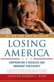 Paperback Losing America: Confronting a Reckless and Arrogant Presidency Book