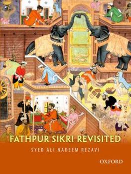 Hardcover Fatehpur Sikri Revisited Book