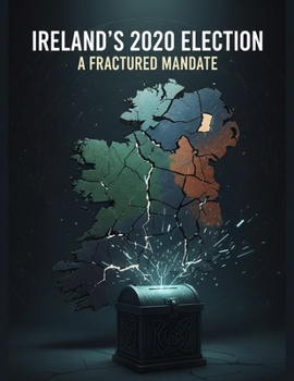 Paperback Ireland'S 2020 Election: A Fractured Mandate Book