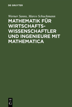 Hardcover Mathematik Für Wirtschaftswissenschaftler Und Ingenieure Mit Mathematica [German] Book