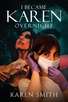 I Became Karen Overnight B0CM7YDHPX Book Cover