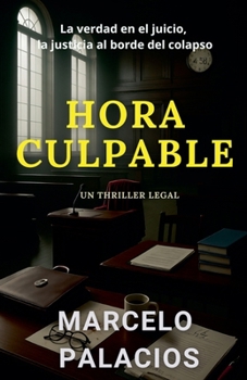 Hora Culpable: un Thriller Legal (Spanish Edition)