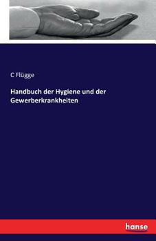 Paperback Handbuch der Hygiene und der Gewerberkrankheiten [German] Book