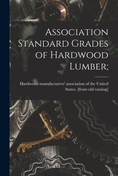 Paperback Association Standard Grades of Hardwood Lumber; Book