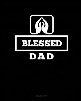 Paperback Blessed Dad: Menu Planner Book