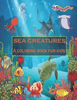 Sea creatures A coloring book for kids: Creative Haven Fanciful Sea Life Coloring Book. National Geographic Kids Ocean Animal Coloring Activity Book. ... Turtle And Many More Animal To Color.