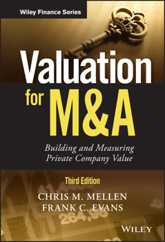 Hardcover Valuation for M&A: Building and Measuring Private Company Value Book