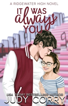 It Was Always You: A Fake Relationship/Brother's Best Friend Romance - Book #3 of the Ridgewater High