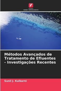 Paperback Métodos Avançados de Tratamento de Efluentes - Investigações Recentes [Portuguese] Book