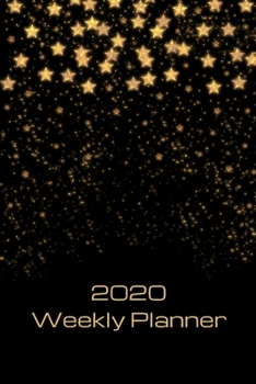 Paperback 2020 Weekly Planner: Gold stars; January 1, 2020 - December 31, 2020; 6" x 9" Book