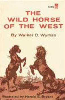 Paperback The Wild Horse of the West Book