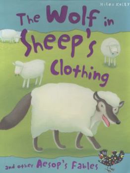 The Wolf in Sheep's Clothing and Other Fables - Book  of the Aesop's Fables