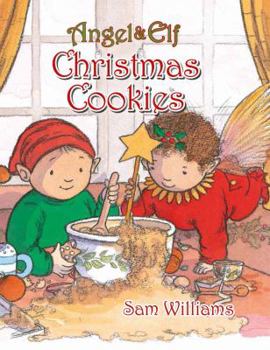 Angel's Christmas Cookies (Angel and Elf) - Book  of the Angel & Elf