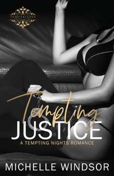 Paperback Tempting Justice (Tempting Nights Romance Series) Book