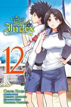 A Certain Magical Index Manga, Vol. 12 - Book #12 of the A Certain Magical Index (manga)