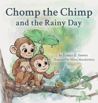 Chomp the Chimp and the Rainy Day (The Adventures of Chomp the Chimp)
