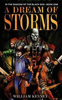 A Dream of Storms - Book #1 of the In the Shadow of the Black Sun