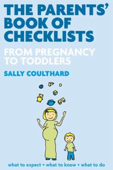 Paperback The Parents' Book of Checklists: From Pregnancy to Toddlers Book
